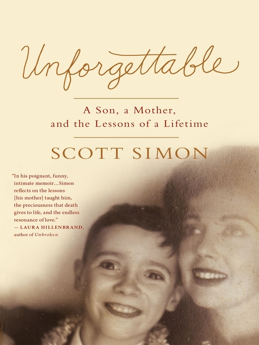 Title details for Unforgettable by Scott Simon - Available